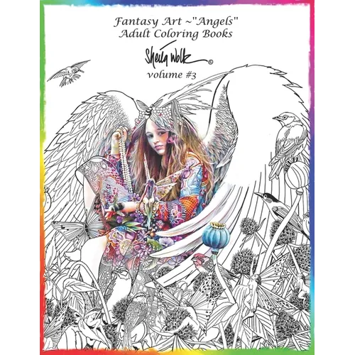 Angel-Fantasy Art Adult Coloring Book -Sheila Wolk Volume #3