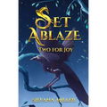 Set Ablaze: Two for Joy