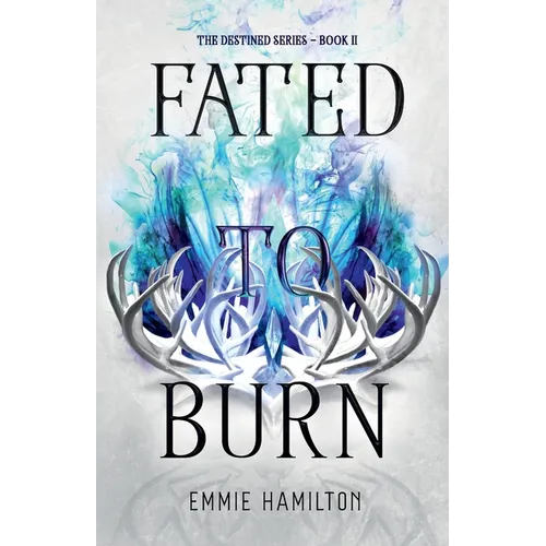 Fated to Burn