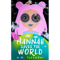 Hannah Saves the World