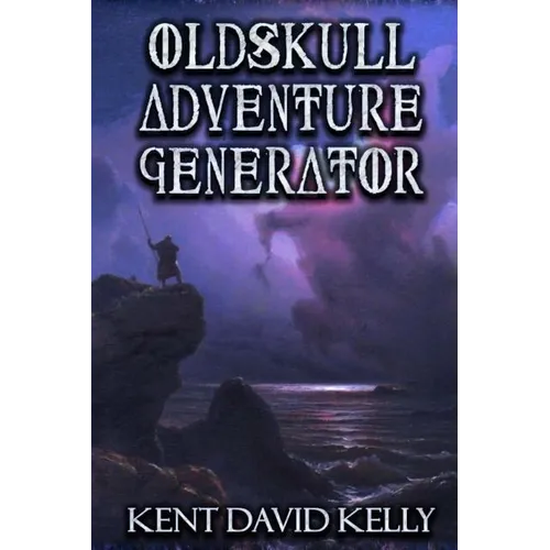 Oldskull Adventure Generator: Castle Oldskull Gaming Supplement GWG2
