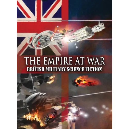 The Empire at War: British Military Science Fiction