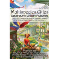 Multispecies Cities: Solarpunk Urban Futures
