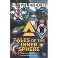 BattleTech: Tales of the Inner Sphere: (A BattleTech Anthology)