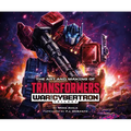The Art and Making of Transformers: War for Cybertron Trilogy