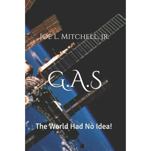 G.A.S: The World Had No Idea!