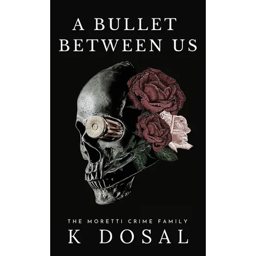 A Bullet Between Us