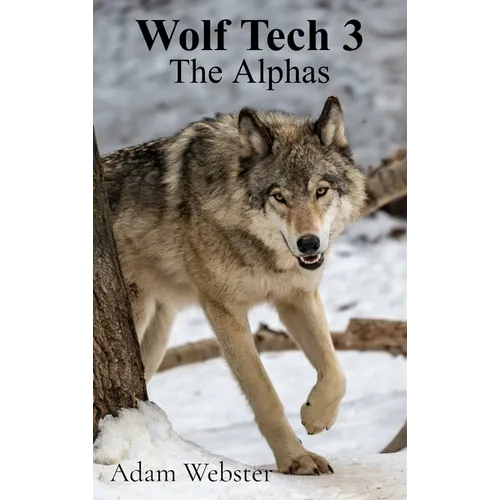 Wolf Tech 3: The Alphas