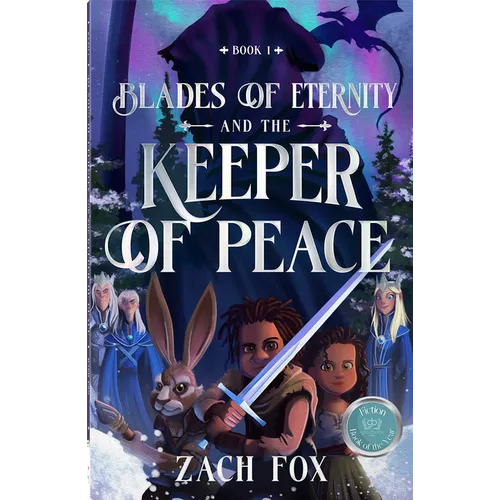 Blades of Eternity and the Keeper of Peace: Volume 1
