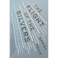 The Flight of the Silvers: The Silvers Book One