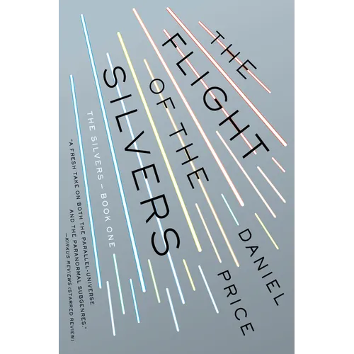 The Flight of the Silvers: The Silvers Book One