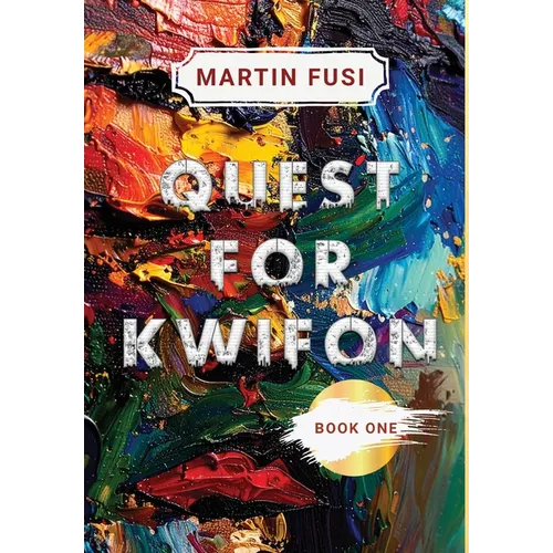 Quest for Kwifon: Book One