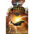Your Life Is Forfeit: Judge, Jury, & Executioner Book 4