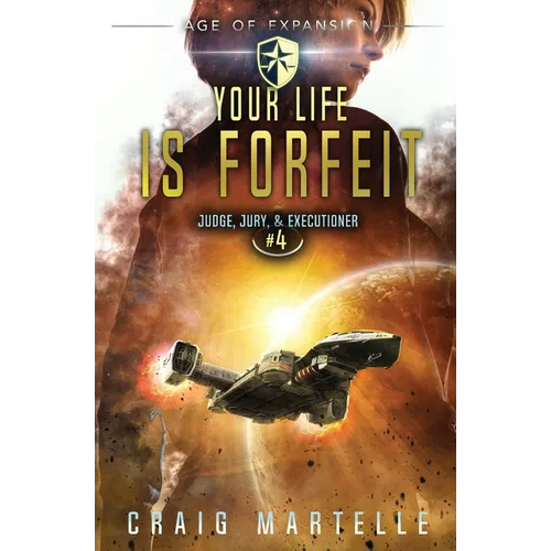 Your Life Is Forfeit: Judge, Jury, & Executioner Book 4