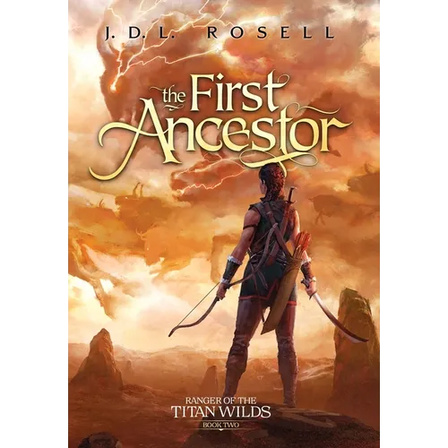 The First Ancestor: Ranger of the Titan Wilds, Book 2 - Hardcover