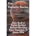 Five Fantastic Stories: A Positronic Book