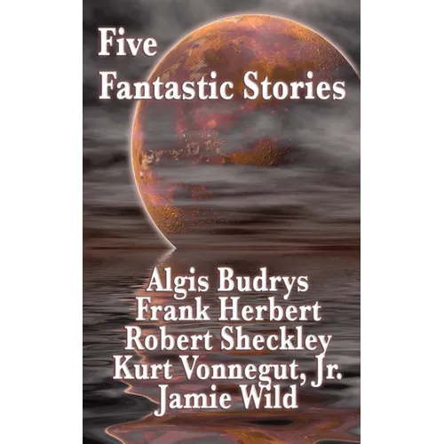 Five Fantastic Stories: A Positronic Book