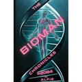 The Bioman Chronicles: #2084 (Book 1)
