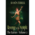 Revenge of the Nymph: The Fairies: Volume 2