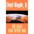 The Light That Never Was