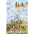 The Tale of the Magic Snowfall