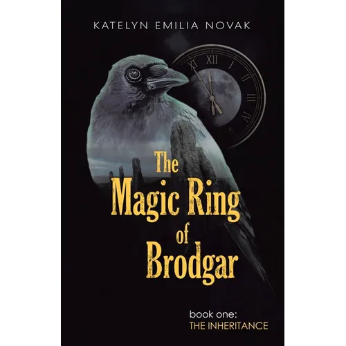 The Magic Ring of Brodgar: Book one: The inheritance