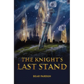 The Knight's Last Stand