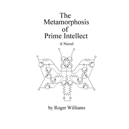 The Metamorphosis of Prime Intellect