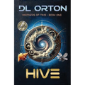 Hive: Madders of Time Book One