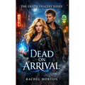 Dead on Arrival: An Urban Fantasy Story