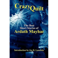 Crazy Quilt: The Best Short Stories of Ardath Mayhar