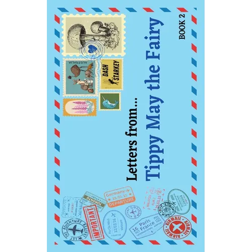Letters from...: Tippy May the Fairy - Book 2