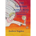 THE PENDANT AND A ROSE a discovery of belonging