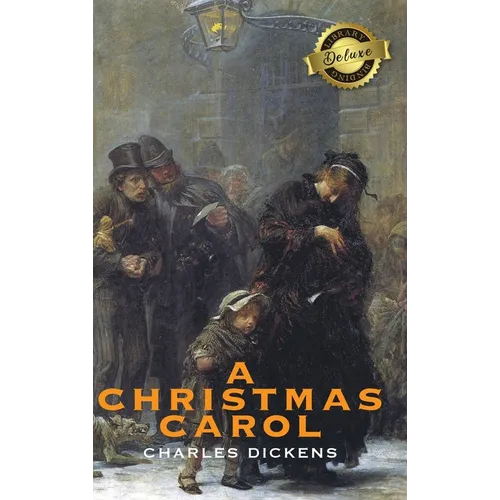 A Christmas Carol (Deluxe Library Binding) (Illustrated)