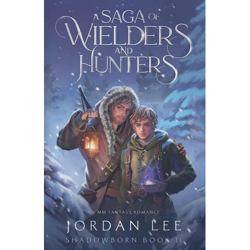 A Saga of Wielders and Hunters