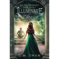 Illuminate You: The Enlightenment Series: Book 1