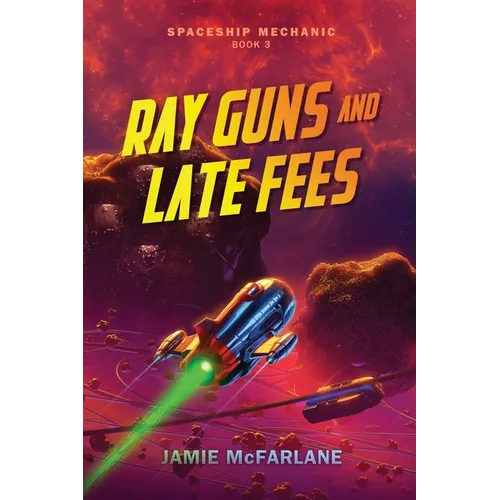 Ray Guns and Late Fees