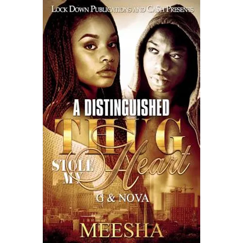 A Distinguished Thug Stole My Heart: G and Nova