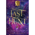 The Last Hunt: A Standalone SciFi Bounty Hunter Romance (The Guild of Two Roses Book 1)