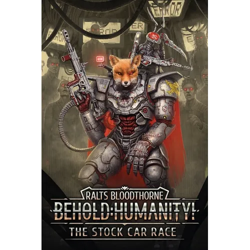 Behold: Humanity!: The Stock Car Race