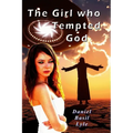 The Girl Who Tempted God