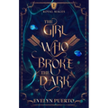 The Girl Who Broke the Dark