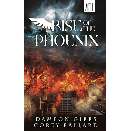 Rise of the Phoenix: Act 1