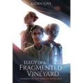 Elegy of a Fragmented Vineyard