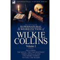 The Collected Supernatural and Weird Fiction of Wilkie Collins: Volume 2-Contains one novel 'The Two Destinies', three novellas 'The Frozen deep', 'Si