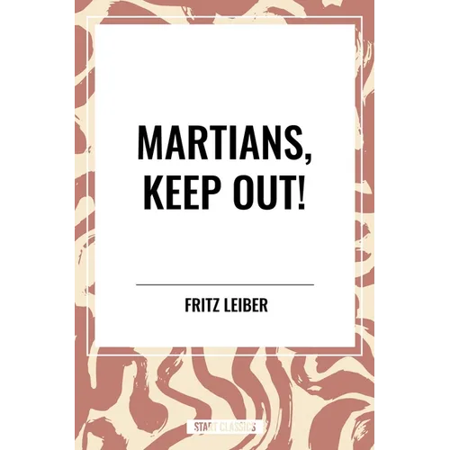 Martians, Keep Out!