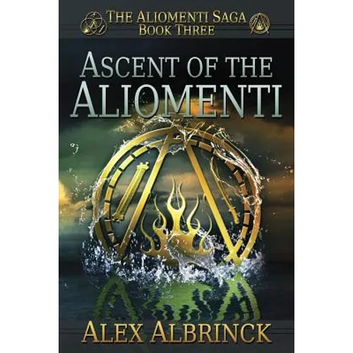 Ascent of the Aliomenti (The Aliomenti Saga - Book 3)