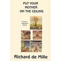 Put Your Mother on the Ceiling: Children's Imagination Games