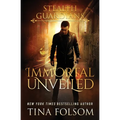 Immortal Unveiled (Stealth Guardians #5)