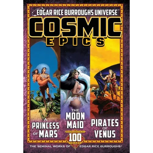 Cosmic Epics: The Seminal Works of Edgar Rice Burroughs